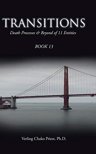Transitions: Death Processes & Beyond of 11 Entities
