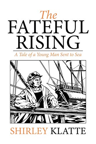 The Fateful Rising: A Tale of a Young Man Sent to Sea