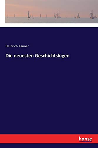 Die neuesten Geschichtslügen