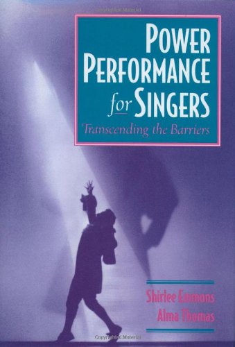 Power Performance for Singers: Transcending the Barriers: Trancending the Barriers