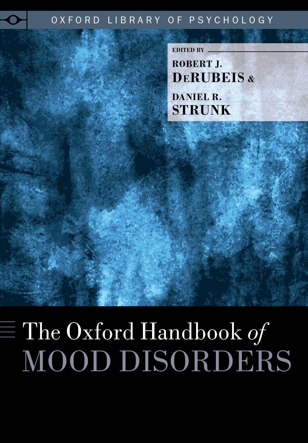 Oxford Handbook of Mood Disorders (Oxford Library of Psychology)