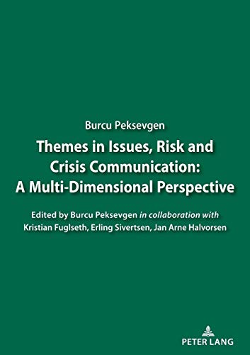 Themes in Issues, Risk and Crisis Communication:: A Multi-Dimensional Perspective