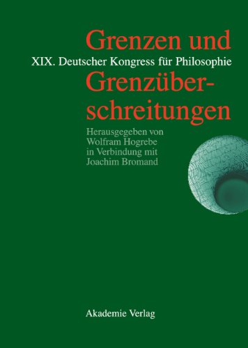 Grenzen und Grenzüberschreitungen: XIX. Deutscher Kongreß für Philosophie, 2002, BonnVorträge und Kolloquien
