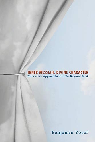 Inner Messiah, Divine Character: Narrative Approaches to Be Beyond Best