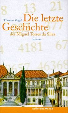 Die letzte Geschichte des Miguel de Torres da Silva