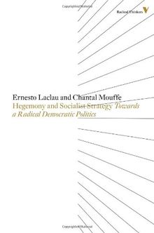 Hegemony And Socialist Strategy: Towards A Radical Democratic Politics (Radical Thinkers)