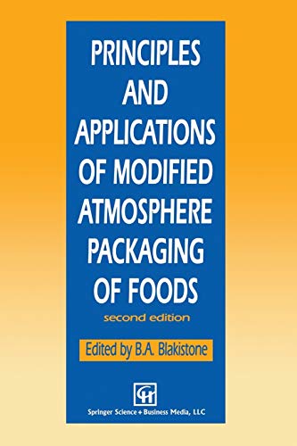 Principles and Applications of Modified Atmosphere Packaging of Foods