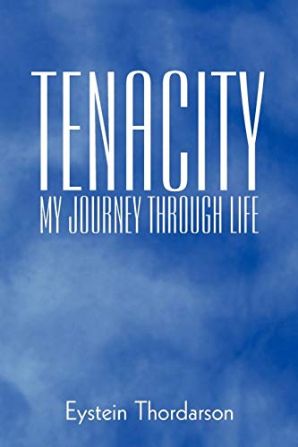Tenacity: My Journey Through Life