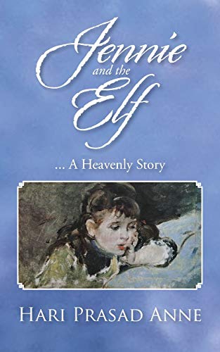 Jennie and the Elf: . . .A Heavenly Story