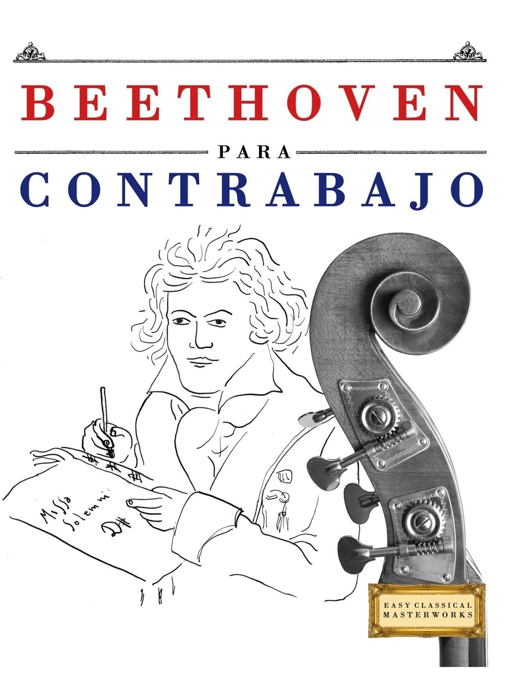 Beethoven para Contrabajo: 10 Piezas Fáciles para Contrabajo Libro para Principiantes