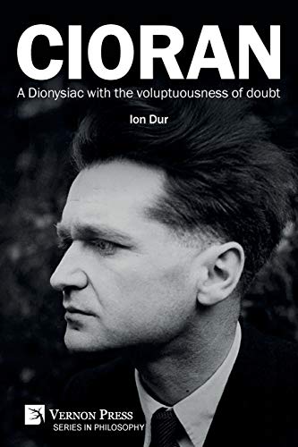 Cioran - A Dionysiac with the voluptuousness of doubt (Philosophy)