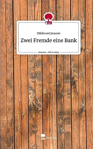Zwei Fremde eine Bank. Life is a Story - story.one