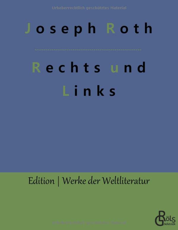 Rechts und Links (Edition Werke der Weltliteratur)