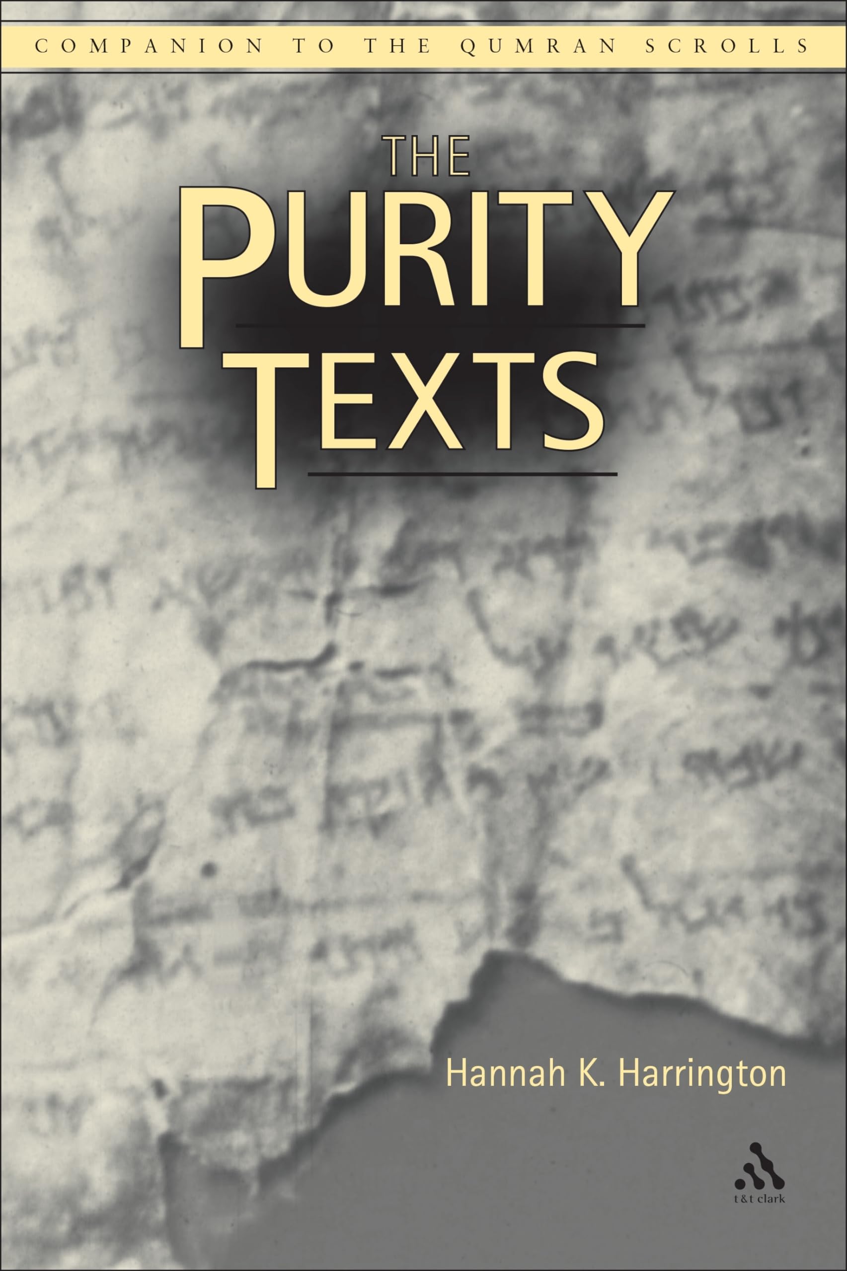 The Purity Texts (Companion to the Qumran Scrolls)