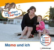 Lesestart mit Eberhart - Mama und ich: Lesen lernen mit Silben 1. Klasse