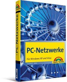 PC-Netzwerke: Für Windows XP und Vista (Sonstige Bücher M+T)