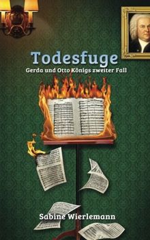 Todesfuge: Gerda und Otto Königs zweiter Fall