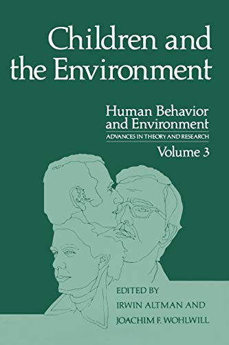 Children and the Environment (Human Behavior and Environment, 3, Band 3)