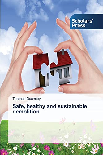 Safe, healthy and sustainable demolition