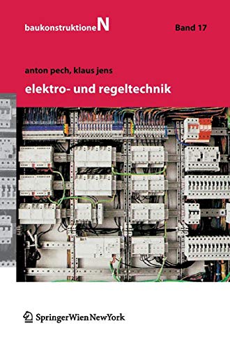 Elektro- und Regeltechnik (Baukonstruktionen, Band 17)
