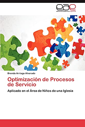 Optimización de Procesos de Servicio: Aplicado en el Área de Niños de una Iglesia