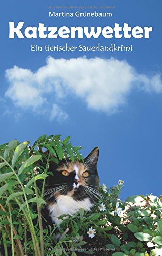 Katzenwetter: Der tierische Sauerlandkrimi