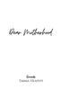 Dear Motherhood: A collection of real, raw and romantic poetry and prose about the big little love story that is early motherhood. (Emma Heaphy - Early motherhood poetry book collection, Band 1)