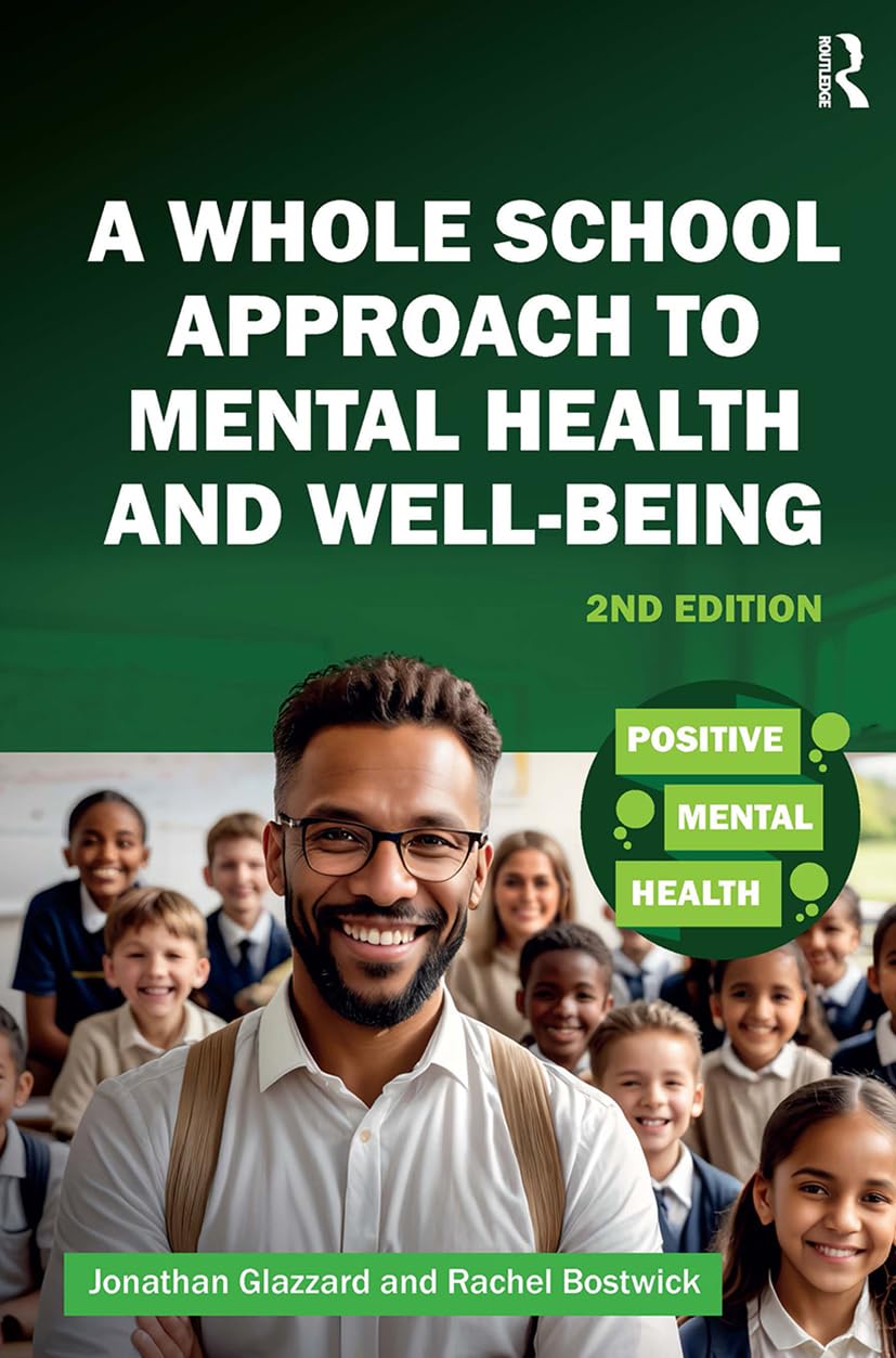 A Whole School Approach to Mental Health and Well-being (Positive Mental Health)