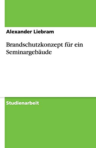 Brandschutzkonzept für ein Seminargebäude