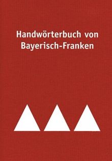 Handwörterbuch von Bayerisch-Franken