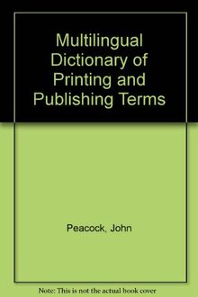 Multilingual Dictionary of Printing and Publishing Terms