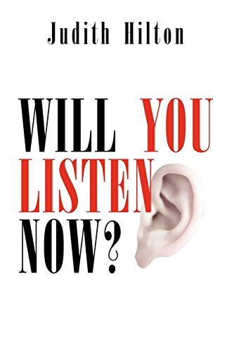 WILL YOU LISTEN NOW?