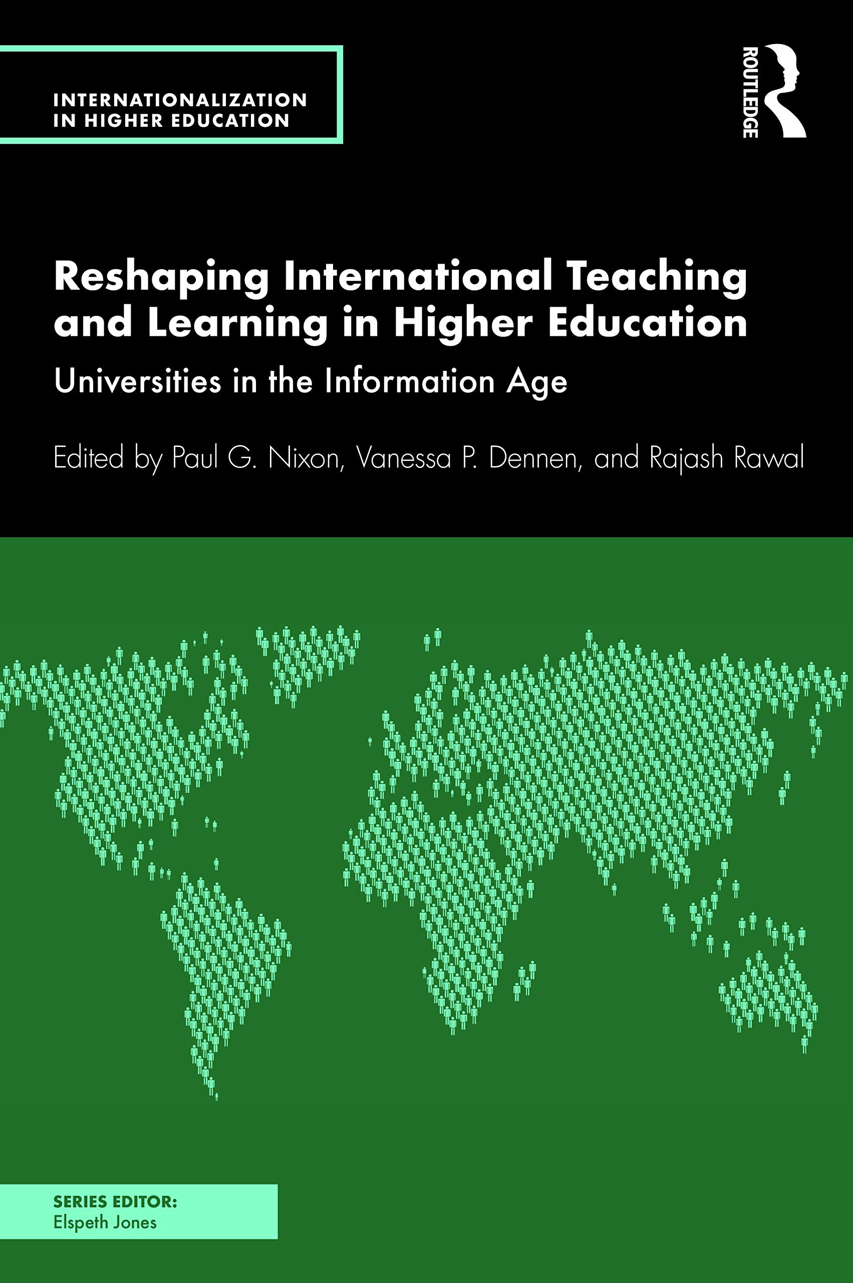 Reshaping International Teaching and Learning in Higher Education: Universities in the Information Age (Internationalization in Higher Education)