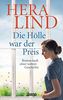 Die Hölle war der Preis: Roman nach einer wahren Geschichte