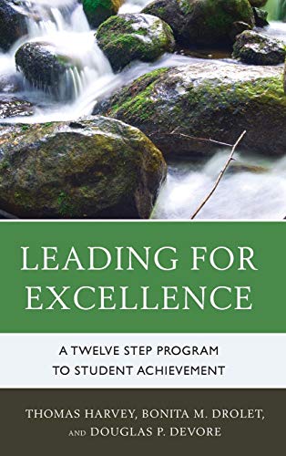 Leading for Excellence: A Twelve Step Program to Student Achievement