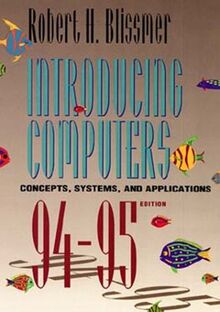 Introducing Computers, Concepts, Systems and Applications, 1994-1995