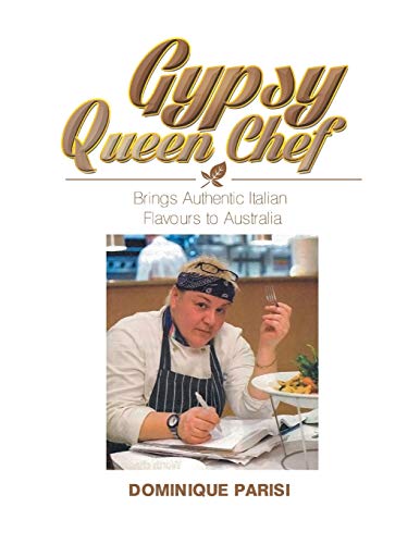 Gypsy Queen Chef: Brings Authentic Italian Flavours to Australia