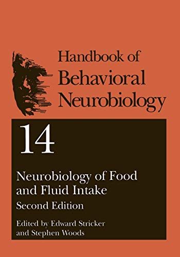 Neurobiology of Food and Fluid Intake (Handbooks of Behavioral Neurobiology, 14, Band 14)