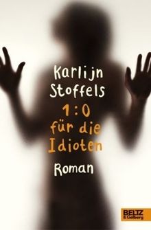 1:0 für die Idioten: Roman