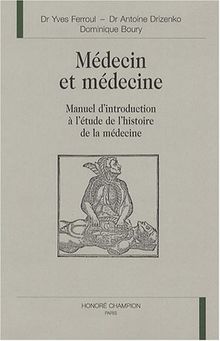 Médecin et médecine : Manuel d'introduction à l'étude de l'histoire de la médecine en PCEM 1 von Ferroul, Yves | Buch | Zustand gut