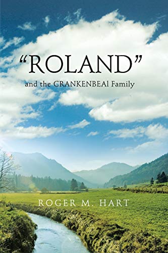 ROLAND: And the Crankenbeai Family: and the CRANKENBEAL Family