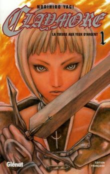 Claymore. Vol. 1. La tueuse aux yeux d'argent