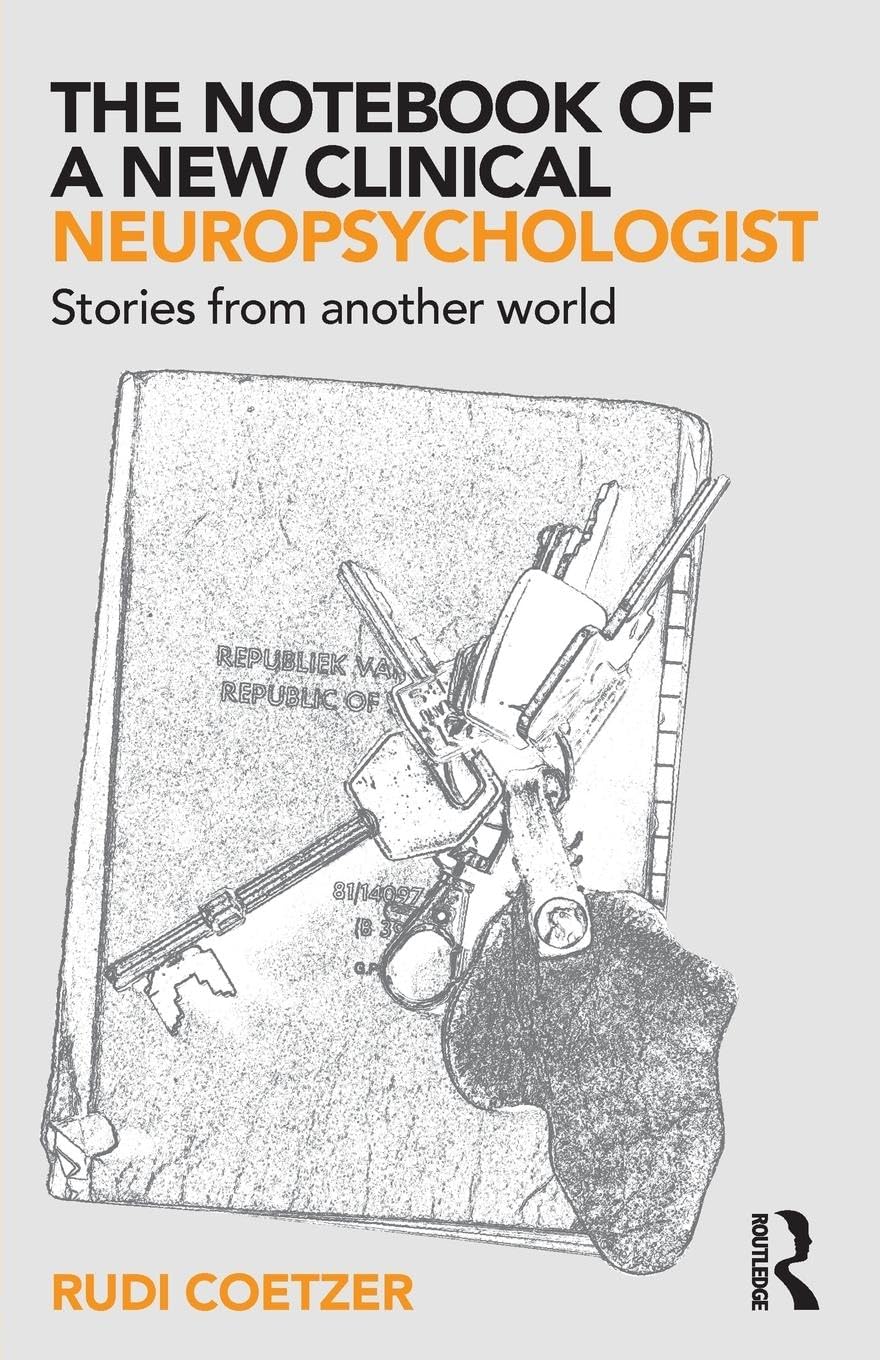 The Notebook of a New Clinical Neuropsychologist: Stories From Another World