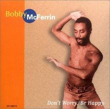 Don't Worry,Be Happy