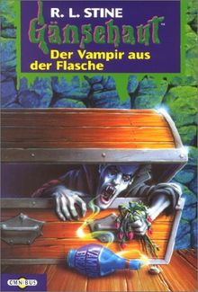 Der Vampir aus der Flasche: Gänsehaut Band 37: BD 37