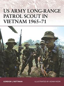 US Army Long-Range Patrol Scout in Vietnam 1965-71 (Warrior, Band 132)