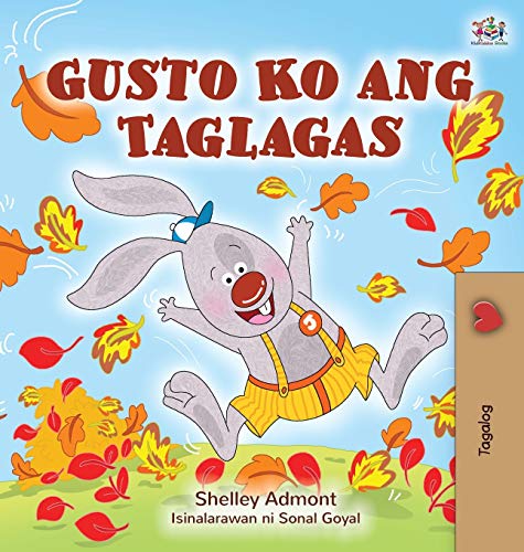 I Love Autumn (Tagalog Book for Children) (Tagalog Bedtime Collection)