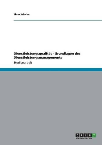 Dienstleistungsqualität - Grundlagen des Dienstleistungsmanagements