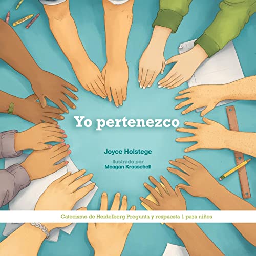 Yo pertenezco: Catecismo de Heidelberg Pregunta y respuesta 1 para niños