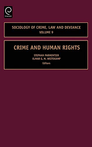Crime and Human Rights (Sociology of Crime Law & Deviance, Band 9)